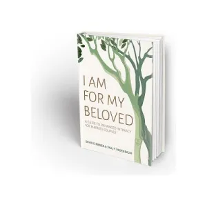 I Am For My Beloved: A Guide to Enhanced Intimacy for Married Couples By David S. Ribner & Talli Y.